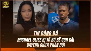 Michael Olise bị tố bỏ bê con gái, Bayern chưa phản hồi